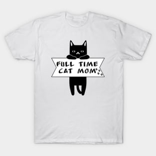 Full time cat mom T-Shirt